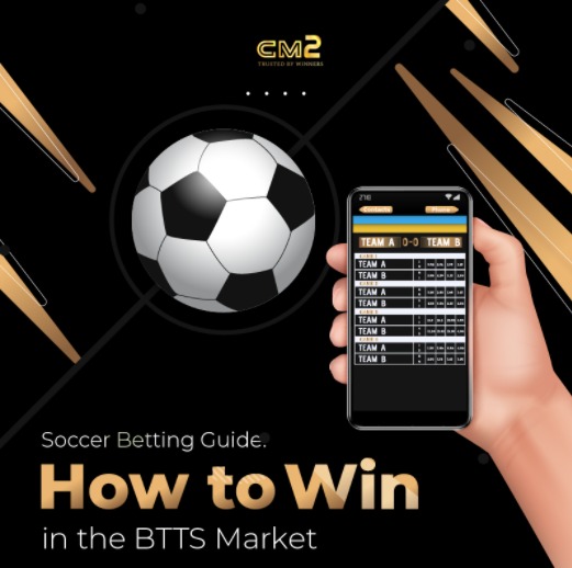 Soccer Betting Guide How to Win in the BTTS Market