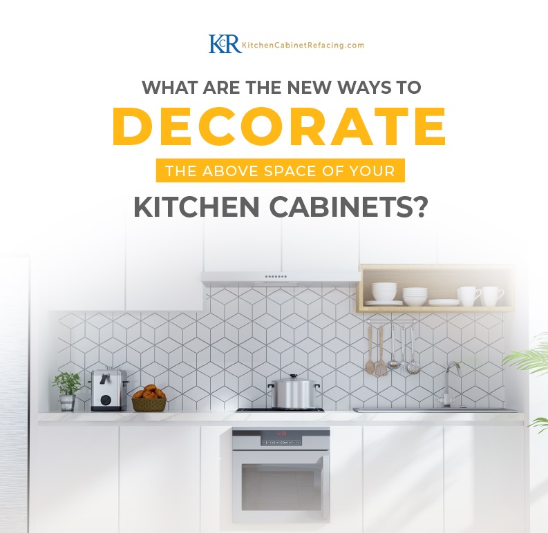 What are the New Ways to Decorate the Above Space of your Kitchen Cabinets_featured_image